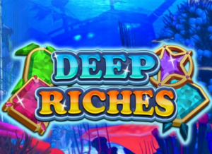 Deep Riches Core gaming
