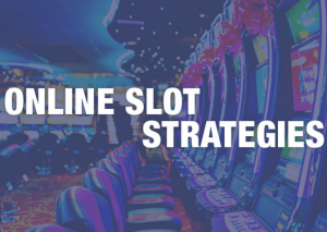 Online Slots Strategy – Can You Improve Your Chances?