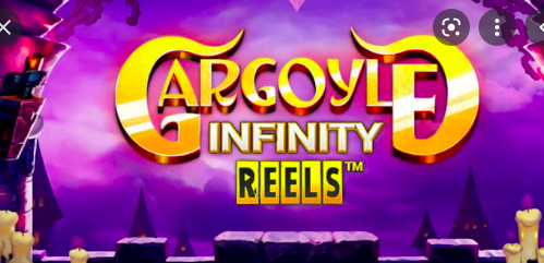 Gargoyle Infinity Reels